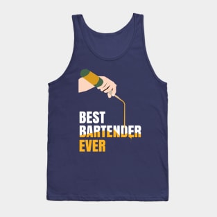 BEST BARTENDER EVER TEE Tank Top